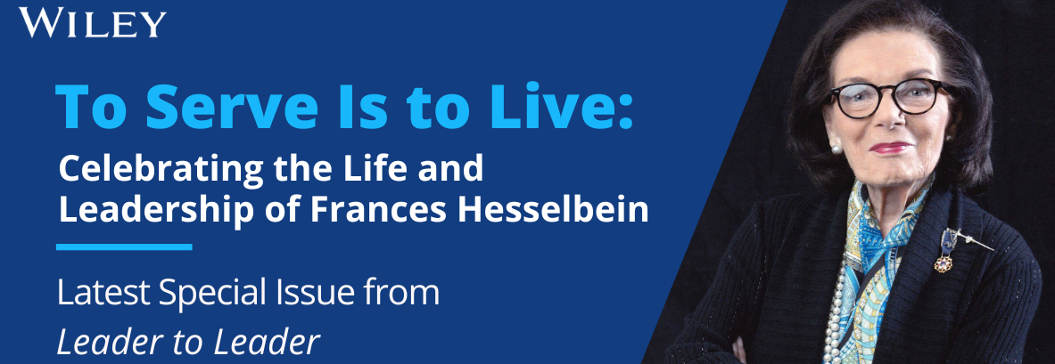 A Graphic depicting Frances Hesselbein with the text 'To Serve Is To Live: Celebrating the Life and Leadership of Frances Hesselbein'